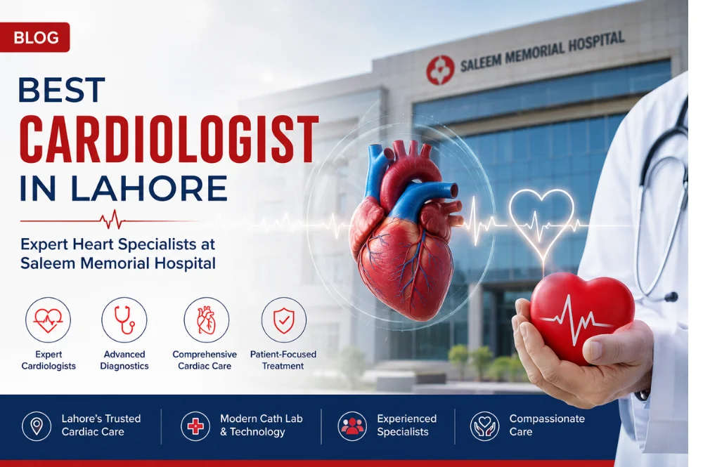 Best Cardiologist in Lahore | Expert Heart Specialists at SMH 
