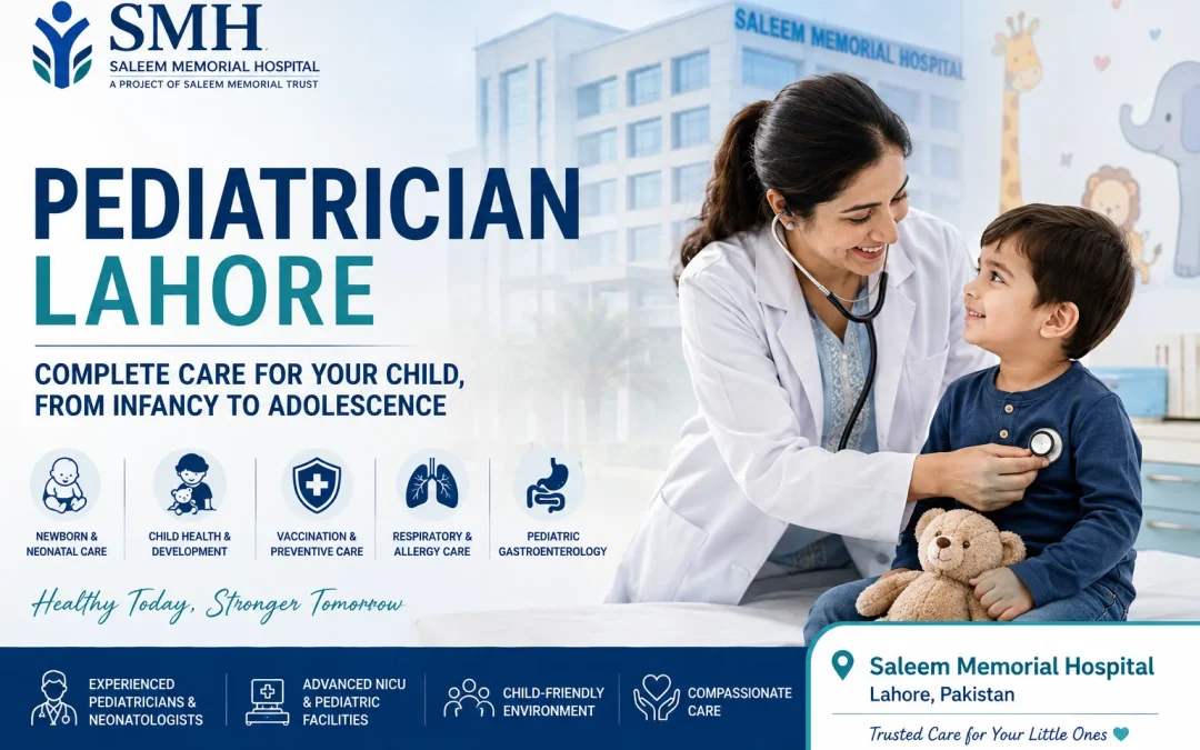 Pediatrician in Lahore | Child Specialists and Pediatric Care at SMH